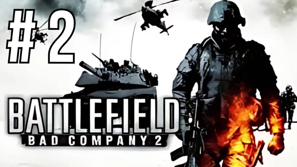BATTLEFIELD: BAD COMPANY 2 | ПЕРВОЕ ПРОХОЖДЕНИЕ | #2 смотреть онлайн