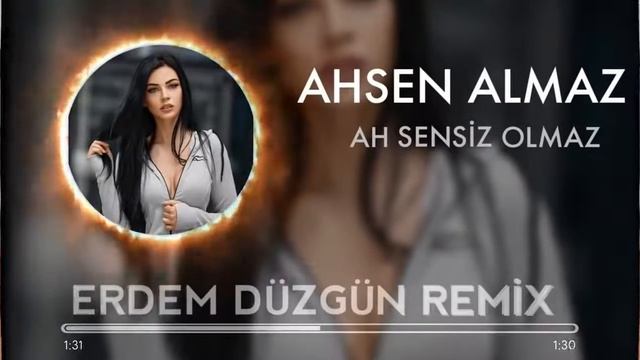 AH SENSIZ OLMAZ ERDEM DÜZGÜN REMİX смотреть онлайн