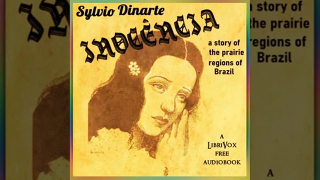 Innocencia: a story of the prairie regions of Brazil by Alfredo d'Escragnolle Taunay Part 2/2 смотреть онлайн
