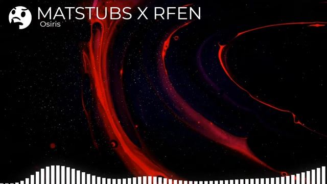 Matstubs x Rfen - Osiris смотреть онлайн