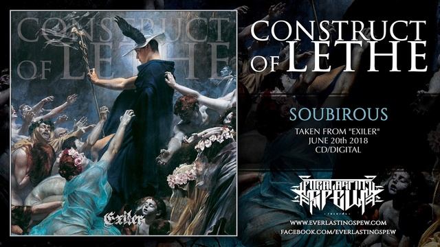 CONSTRUCT OF LETHE "SOUBIROUS" (Official Streaming Video) смотреть онлайн