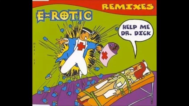 E - ROTIC Help Me Dr Dick 1996 SINGLE смотреть онлайн