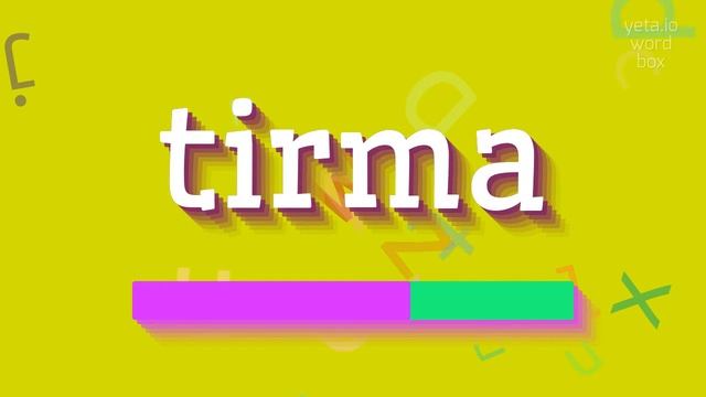 HOW TO SAY TIRMA? смотреть онлайн