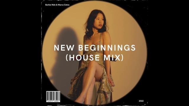 Barbie Mak & Marco Cetos - New Beginnings (House Mix) смотреть онлайн