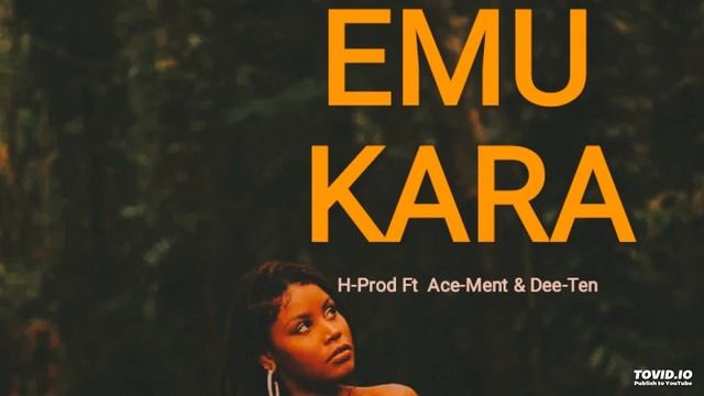 Emu Kara-2022(Official audio)#H-Prod x Ace-ment & Dee-Ten_H-Production. смотреть онлайн