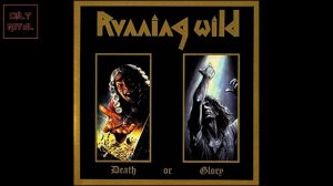 Running Wild  Death Or Glory Full Album