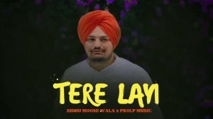 Tere Layi - Sidhu Moose Wala (New Song) ProLP Music | Official Video