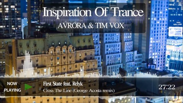 Inspiration Of Trance - with AVRORA & TIM VOX (Episode 1) смотреть онлайн