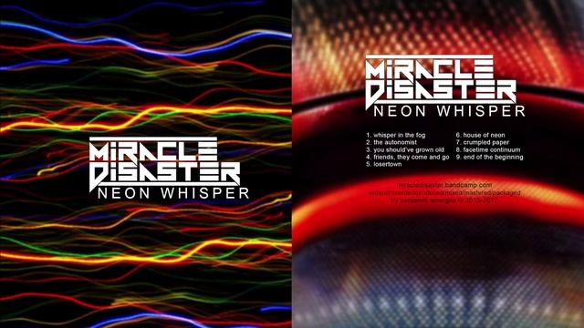 Miracle Disaster - 02. The Autonomist (from the album Neon Whisper) смотреть онлайн
