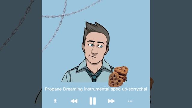 Propane Dreaming-instrumental sped up-Sorrychai смотреть онлайн