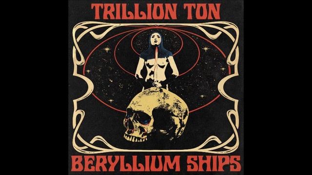 Trillion Ton Beryllium Ships - Rosalee (EP 2021) смотреть онлайн