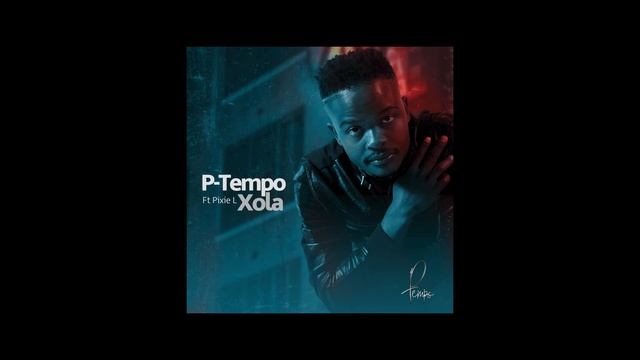 P Tempo Ft Pixie L Xola смотреть онлайн