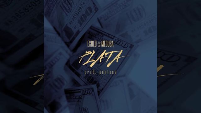 Medusa x Esbeo - PLATA (Prod. by Pantone) смотреть онлайн