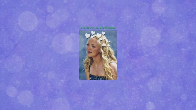I Have A Dream from Mamma Mia! ( Slowed ) - Because Lilly has a dream 💙 смотреть онлайн