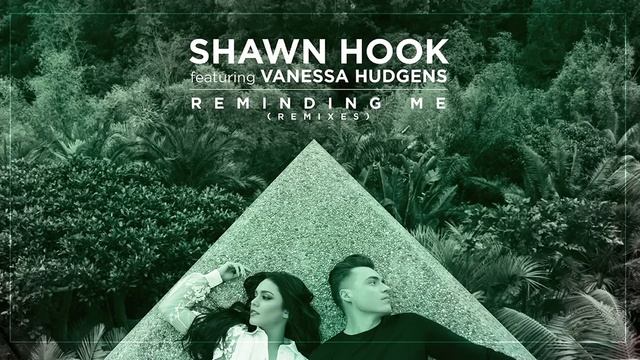 Shawn Hook - Reminding Me (Shaun Frank Remix/Audio Only) ft. Vanessa Hudgens смотреть онлайн