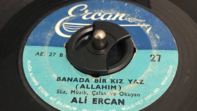 Ali Ercan - Bana Da Bir Kız Yaz (Allahım) — 45’lik Plak
