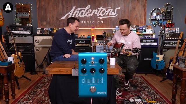 Strymon Cloudburst! - The Most Inspiring Guitar Pedal Ever?
