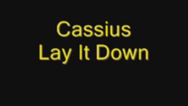 Cassius Lay It DOWN смотреть онлайн