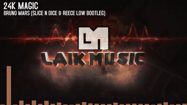 Bruno Mars - 24K Magic(Slice N Dice & Reece Low Bootleg) смотреть онлайн
