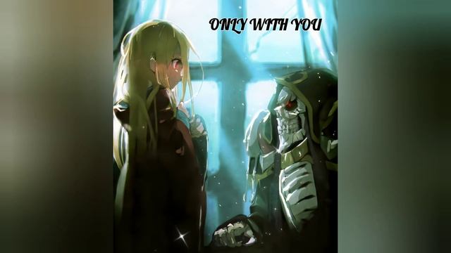 Only with You amv Overlord смотреть онлайн