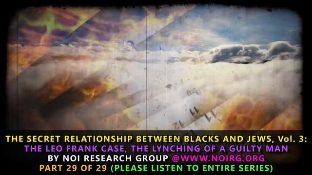 The Leo Frank Case: The Lynching Of A Guilty Man Part 29