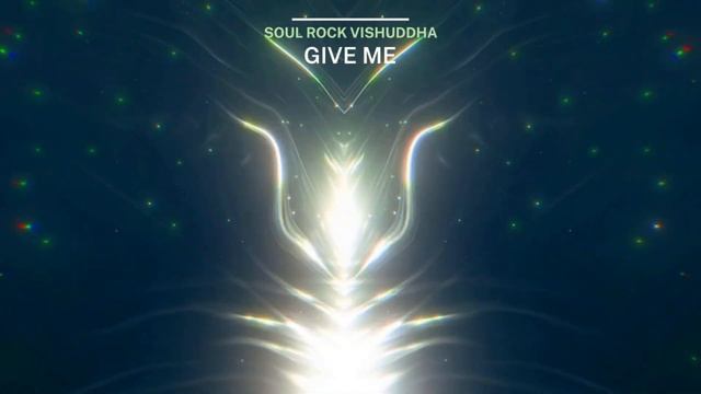 Give Me | Soul Rock Vishuddha | Throat Chakra Healing Music | Music with Binaural Beats смотреть онлайн