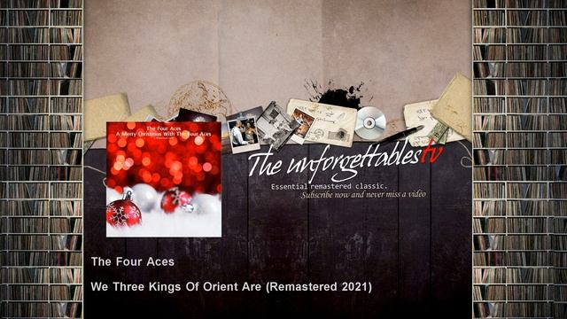 The Four Aces - We Three Kings Of Orient Are - Remastered 2021 смотреть онлайн
