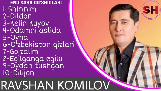 RAVSHAN KOMILOV - ENG SARA QO'SHIQLARI
