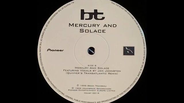 {Vinyl} BT - Mercury And Solace (Quivver's Transatlantic Remix) смотреть онлайн