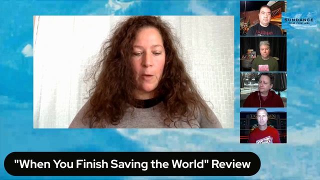 WHEN YOU FINISH SAVING THE WORLD | Sundance 2022 | Film Threat Festivals