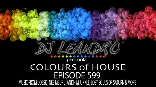 DJ Leandro presents 'Colours of House' Podcast - Episode #599 [AFRO HOUSE MIX] смотреть онлайн