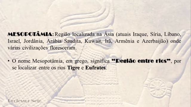 6º Ano - Aula #08 - Mesopotâmia - Parte 1: A Região Entre Rios