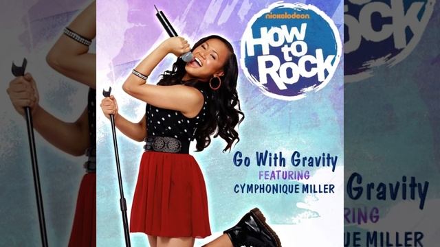 Go With Gravity - Cymphonique Miller смотреть онлайн