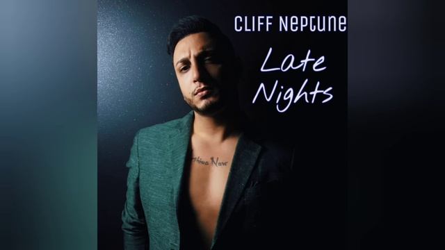 Cliff Neptune - Late Nights смотреть онлайн