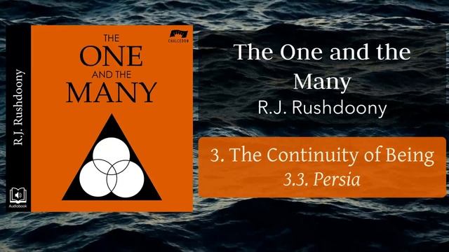 3.3. Persia (Audiobook) - The One and the Many - RJ Rushdoony смотреть онлайн
