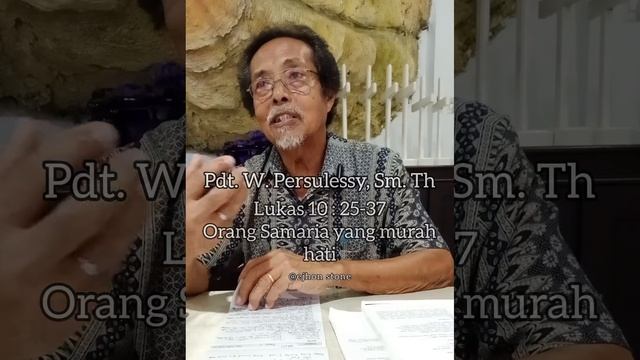 #part5 Pdt.W. Persulessy, Sm. Th (Luk 10:25-37) Orang samaria yang murah hati #rohanikristen смотреть онлайн