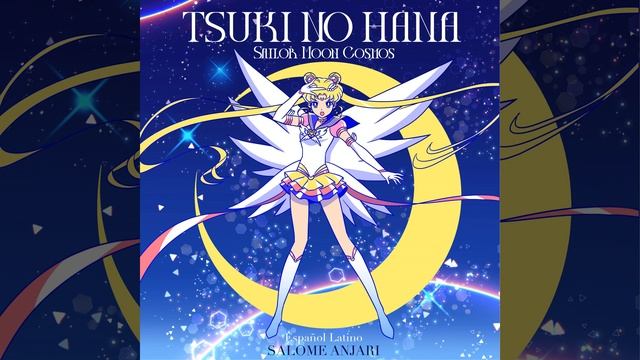Tsuki No Hana (Sailor Moon Cosmos Español Latino)
