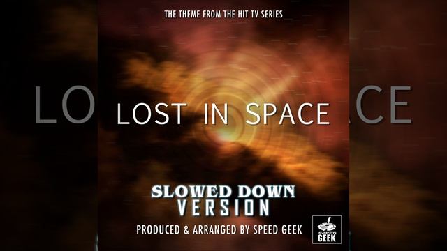 Lost In Space 2018 - End Title Theme (From ''Lost In Space'') (Slowed Down) смотреть онлайн