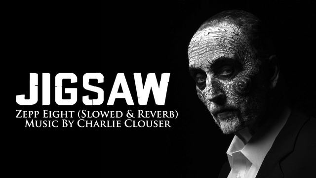 Zepp Eight (PAL Edit & Slowed + Reverb Edit) - Jigsaw/Saw VIII смотреть онлайн