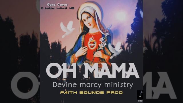 *🎶Oh Mama(2022)*Devine Marcy Ministry*aith Sounds Prod**ENJOY🎶🥰🇨🇬*