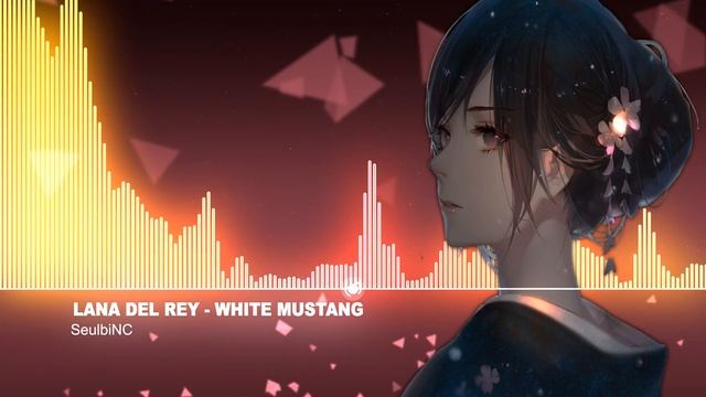 ▶NIGHTCORE◀ Lana Del Rey - White Mustang смотреть онлайн