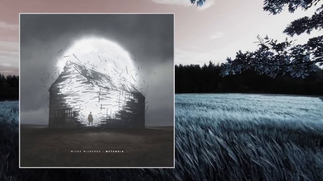 Misha Mishenko — Metanoia [Full Album] смотреть онлайн