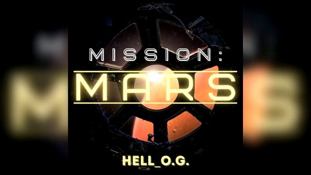 Hell_O.G. - Mission Mars смотреть онлайн