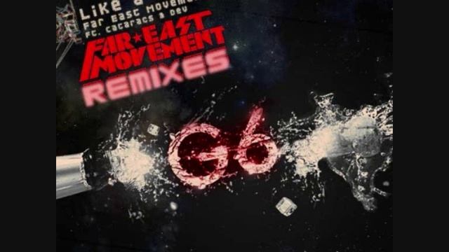 Far East Movement - Like A G6 Cahill Radio Edit смотреть онлайн