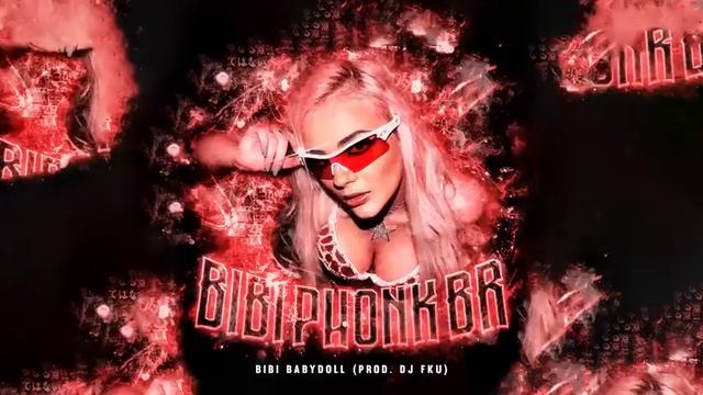 [1 HOUR] Bibi Babydoll - BIBI PHONK BR (Prod. DJ FKU)