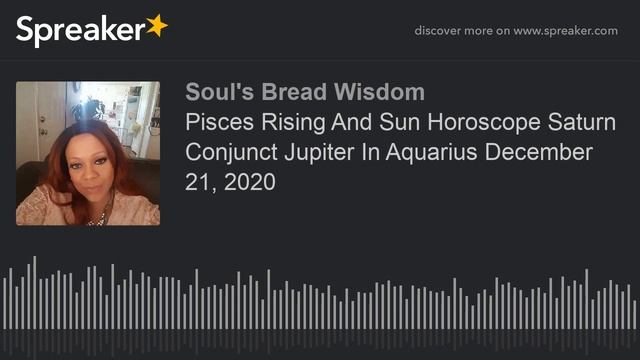 Pisces Rising And Sun Horoscope Saturn Conjunct Jupiter In Aquarius December 21, 2020 смотреть онлайн