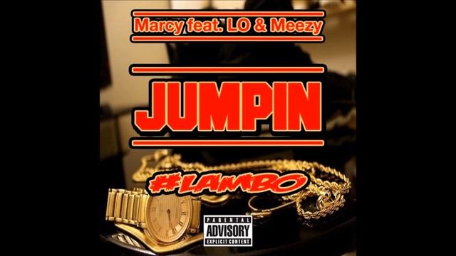 Marcy Ft LO & Meezy - Jumpin смотреть онлайн