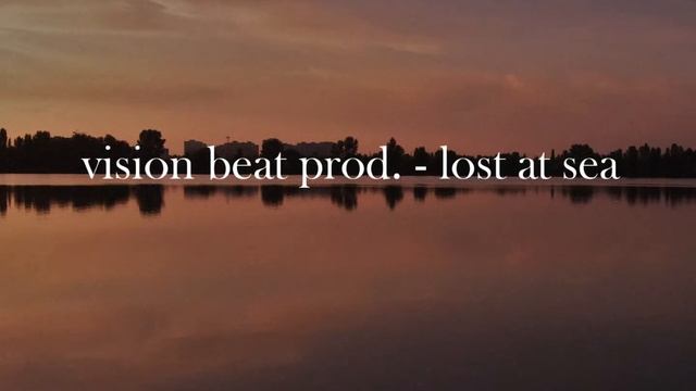 vision beat prod. - lost at sea смотреть онлайн