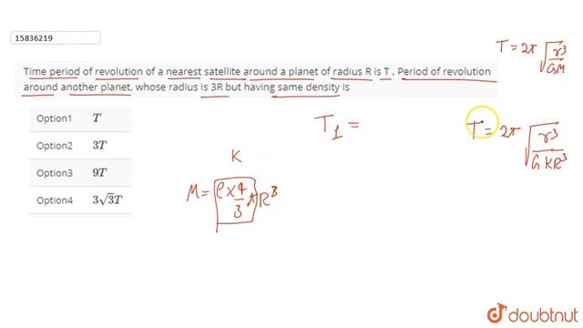 "Time period of revolution of a nearest satellite around a planet of radius R is T . Period of смотреть онлайн