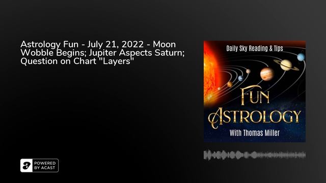 Astrology Fun - July 21, 2022 - Moon Wobble Begins; Jupiter Aspects Saturn; Question on Chart "La.. смотреть онлайн